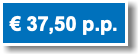 € 37,50 p.p.