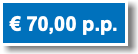€ 70,00 p.p.